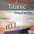 The Truth About Titanic Titanic Arrogance (2013) [1080p] [WEBRip]