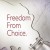 프리덤 프롬 초이스 Freedom From Choice Freedom.From.Choice.2014.1080p.WEBRip.x265-RARBG