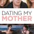 Dating My Mother Dating.My.Mother.2017.PROPER.1080p.WEBRip.x264-RARBG