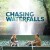Chasing Waterfalls Chasing Waterfalls (2021) [1080p] [WEBRip] [5.1]