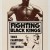 Fighting Black Kings Fighting Black Kings (1976) [720p] [WEBRip]