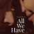 All We Have All.We.Have.2021.1080p.WEBRip.x265-RARBG