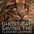 Ghost Cat: Saving the Clouded Leopard Ghost Cat Saving The Clouded Leopard (2007) [1080p] [WEBRip]