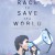 The Race to Save the World The Race To Save The World (2021) [720p] [WEBRip]