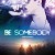 비 썸바디 Be Somebody Be.Somebody.2016.1080p.WEBRip.x265-RARBG