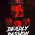 Deadly Passion Deadly Passion (2021) [720p] [WEBRip]