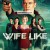 와이프라이크.Wifelike.2022.[720/1080/2160P] [5.1] [YTS.MX]