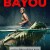 더 바유 The Bayou (2025) [1080p] [BluRay] [5.1] [YTS.MX]